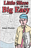 Little Slices of the Big Easy by Robert Woolfolk